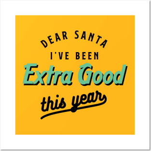 Dear Santa I Have Been Extra Good This Year Typography Posters and Art